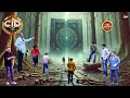 जादुई दरवाज़े को छूते ही गायब हो जाते हैं लोग अब CID ने किया सामना | CID | Best Of CID | New Episode