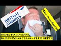 India to London in BA Business Class - Club Suite