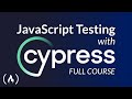 Testing JavaScript with Cypress – Full Course