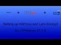 Setting up HAproxy and Let's Encrypt on OPNsense