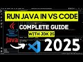 How to Install \u0026 Run Java in Visual Studio Code [2025] Complete Guide | Java Extensions in VS Code