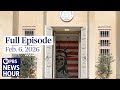 PBS News Hour full episode, Feb. 6, 2026