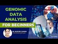 Genomic Data Analysis for Beginners #genomics #bioinformatics