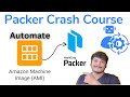 Hashicorp Packer Crash Course: Master AWS AMI Creation in 30 Mins