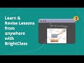 Learn \u0026 Revise Lessons from Anywhere | BrightClass for Students