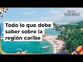 Todo lo que debe saber sobre la región caribe colombiana