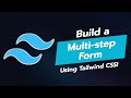 🔥 BUILD A MULTI-STEP FORM UI WITH TAILWIND CSS! 🚀