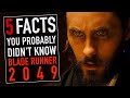 5 You Facts You Probably Didn't Know About Blade Runner 2049