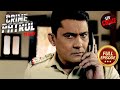 Ek Call Se Police Connect Kar Payegi Missing Case Ke Dots | Crime Patrol Satark 2 | Missing Cases