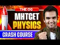 MHTCET Physics CRASH COURSE Launch - THE OG PHYSICS CRASH COURSE - MHTCET 2026 RG Lectures COMBO