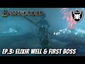 Enshrouded | Ep.3: Elixir Well \u0026 First Boss