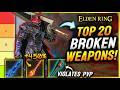 Elden Ring: NEW TOP 20 BEST WEAPONS Ranked in 2025
