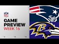 New England Patriots vs Baltimore Ravens | Week 16 Game Preview