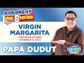 VIRGIN MARGARITA - RITA | Papa Dudut | Barangay Love Stories
