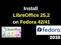 How to install libreoffice 25.2 on Fedora 42|Install LibreOffice 25 on Fedora Linux|2025 updated