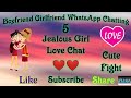 Boyfriend Girlfriend WhatsApp Chatting EP-5 | Jealous Girl | Whatsapp Chatting Love Story | Cute Luv