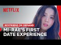 Mi-rae Tries Boyfriend On Demand For The First Time | Boyfriend on Demand | Netflix Philippines