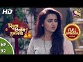 Rishta Likhenge Hum Naya - Ep 92 - Full Episode - 14th March, 2018