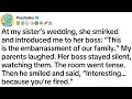 At my sister’s wedding, she smirked and introduced me to her boss: “This is the embarrassment...