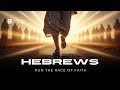 Hebrews — Run the Race of Faith (Full Dramatized Reading, ECV)