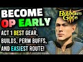 Baldurs Gate 3: The BEST POSSIBLE START For New Players! Act 1 BEST Route, Most OP Builds and Gear