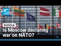 Is Moscow declaring war on NATO? • FRANCE 24 English