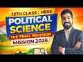 12th Class HBSE Political Science | The Final Revision Mission 2026 | Full Chapter Wise Revision 🔥
