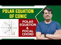 Polar Equation of Conics | Conics - Polar Equation of Conics \u0026 Focal Chord Property