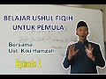 Episode 1: Belajar Ushul Fiqih Untuk Pemula | Ustadz Kiki Hamzah
