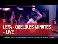 Lefa - Quelques minutes - Live - C’Cauet sur NRJ