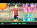 Dynamic Stretches To Warm Up Your Whole Body | 5 Minutes