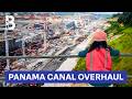 The Extreme Engineering Behind the Panama Canal’s Modern Makeover | Blueprint