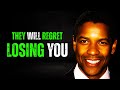 Losing You Is Their Biggest Punishment -DENZEL WASHINGTON MOTIVATION