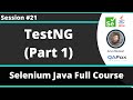 Selenium Java Training - Session 21  - TestNG (Part 1)