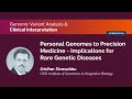 Personal Genomes to Precision Medicine - Implications for Rare Genetic Diseases
