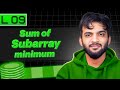 L9. Sum of Subarray Minimum | Stack and Queue Playlist