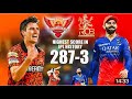 #RCB VS #SRH 287-3 Highest Score in #IPL Match Highlights  IPL Matches  IPL Best Matches