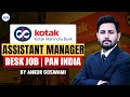 Kotak Mahindra Bank Recruitment 2026: Assistant Manager (Desk Job) for Freshers