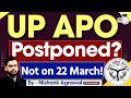 UP APO Postponed? Not on 22 March | By Nishank Agrawal