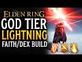 Elden Ring GOD TIER Lightning Faith/Dex Build Guide! INSANE DAMAGE!