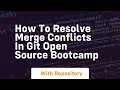 how to resolve merge conflicts in git open source bootcamp