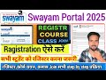 Swayam Portal 2025: Registration, Course Selection \u0026 Class Join Ka Full Step-by-Step Guide\