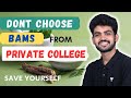 Reality of Private BAMS Colleges😱| Worth it ? | Comparison you Must Know 👻