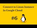 How to Connect to Virtual Machine on Google Cloud? || SSH