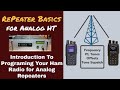 A simple, non-technical overview of Ham Radio Repeaters. Part 1 Analog (FM) Repeaters