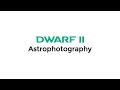 DWARF II Tutorial-Astronomical Photography