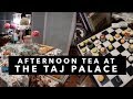 AFTERNOON TEA at the TAJ PALACE HOTEL, MUMBAI