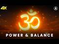 OM Chanting Meditation for Vibrations of Peace, Power \u0026 Balance | Mind-Body Healing Music