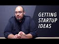 How to Get and Test Startup Ideas - Michael Seibel