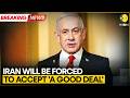 Israel's PM Netanyahu Says Iranians Already Understand Who They Are Dealing With | WION BREAKING